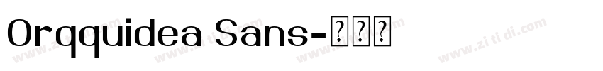 Orqquidea Sans字体转换 Orqquidea Sans字体转换